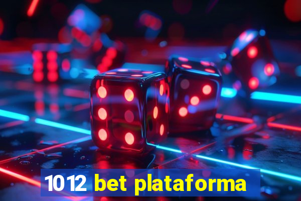 1012 bet plataforma